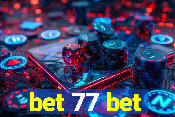 bet 77 bet